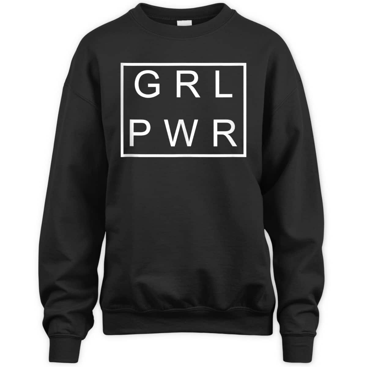 Girl Power GRL PWR Strong Women T-Shirt Girl Power GRL PWR Strong Women T-Shirt