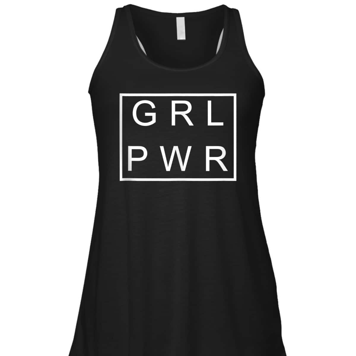 Girl Power GRL PWR Strong Women T-Shirt