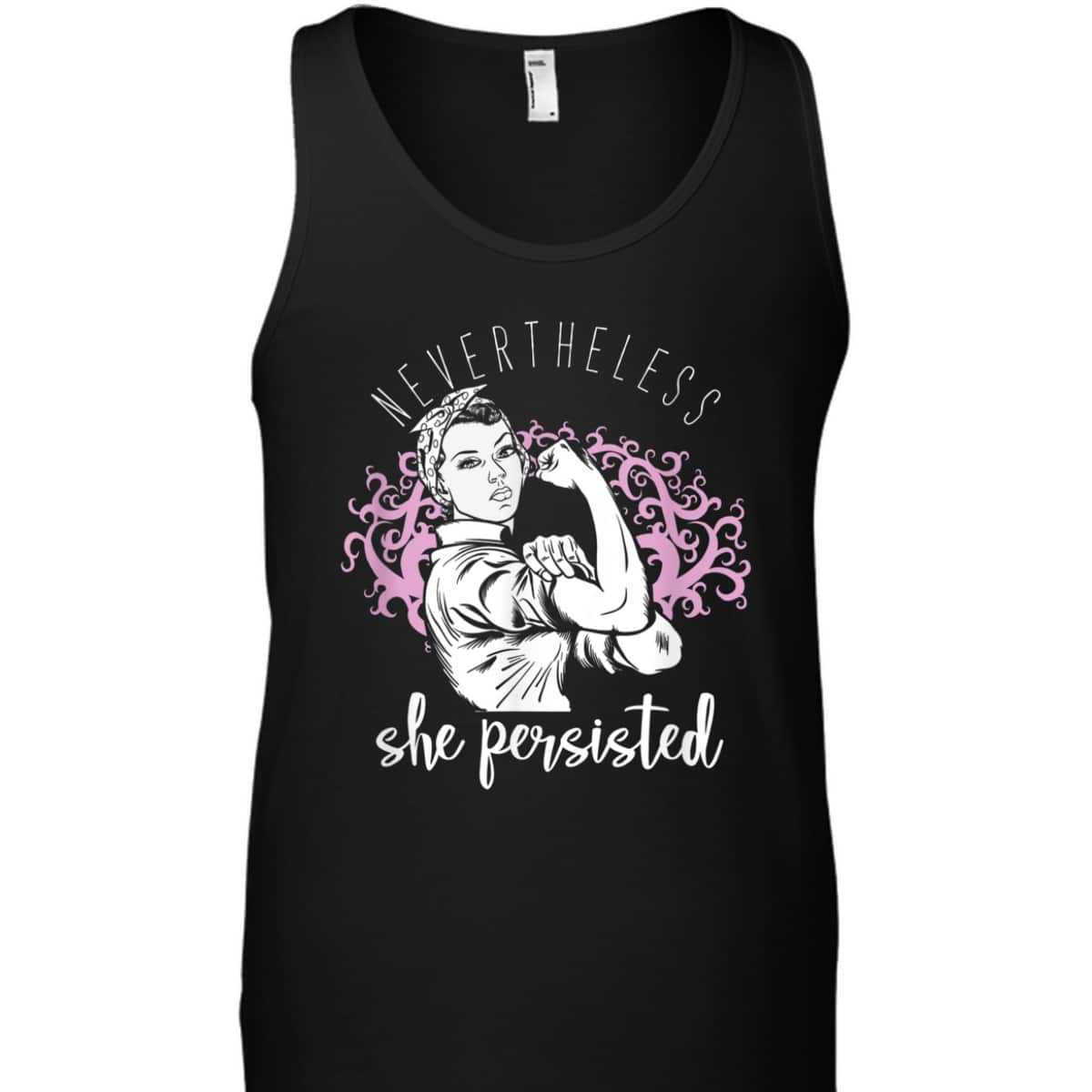 Women Empowerment Girl Power Nevertheless She Persisted T-Shirt