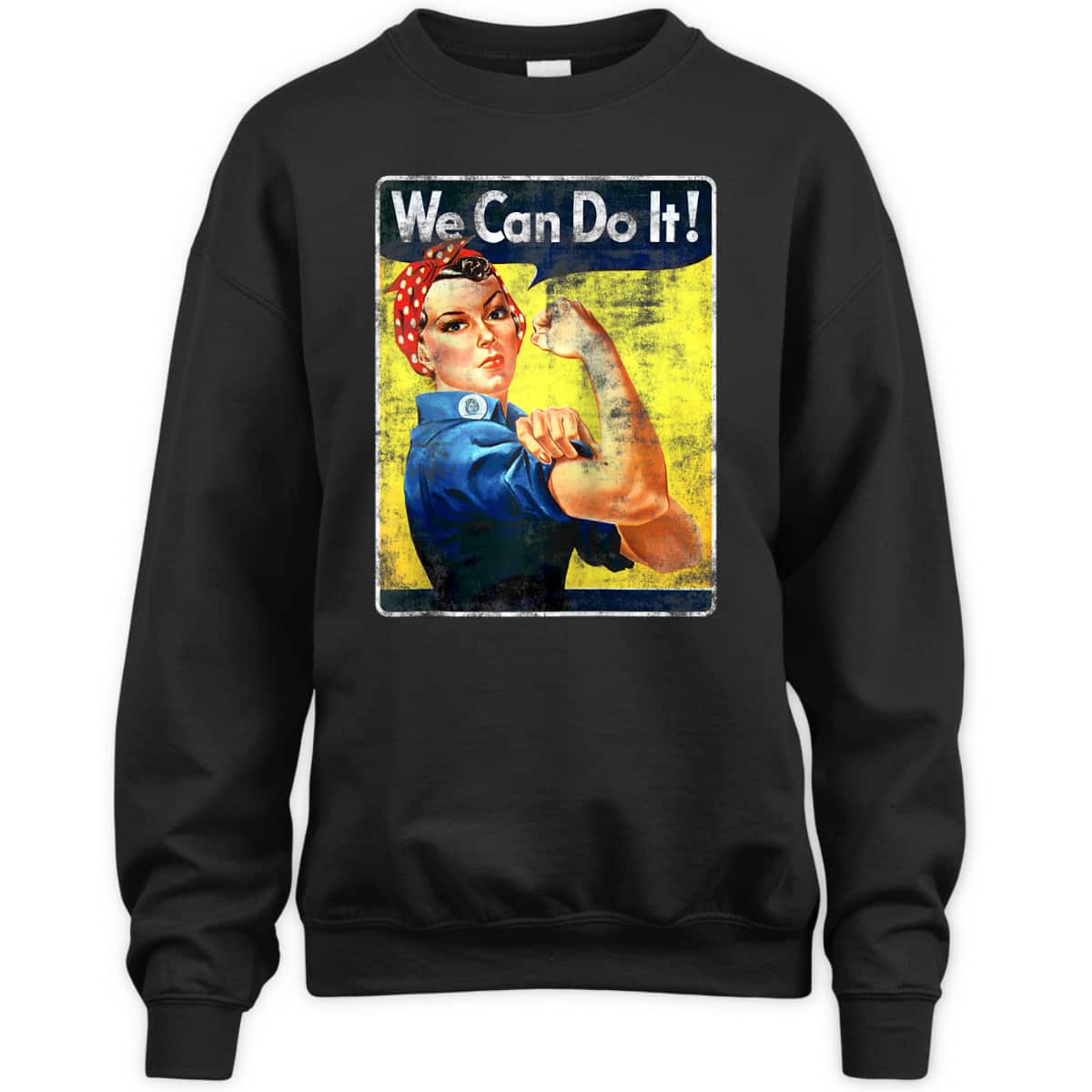 We Can Rosie The Riveter Do It Feminist Girl Power T-Shirt We Can Rosie The Riveter Do It Feminist Girl Power T-Shirt
