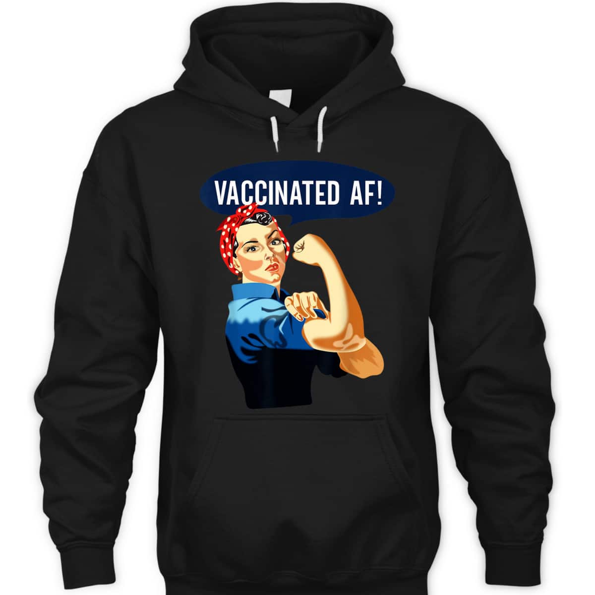 Vaccinated AF Pro Vaccine Vaccinated Rosie The Riveter T-Shirt