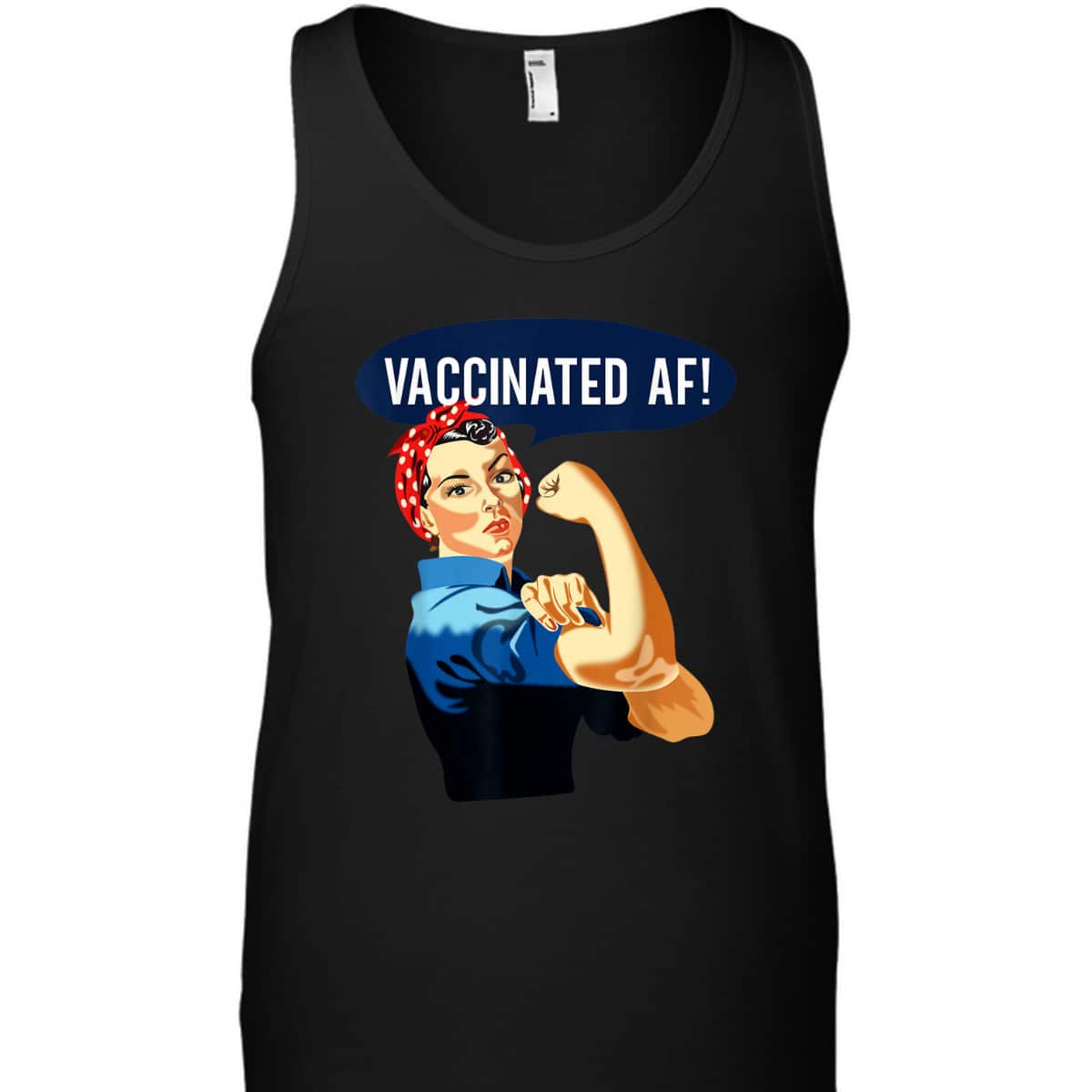 Vaccinated AF Pro Vaccine Vaccinated Rosie The Riveter T-Shirt Vaccinated AF Pro Vaccine Vaccinated Rosie The Riveter T-Shirt