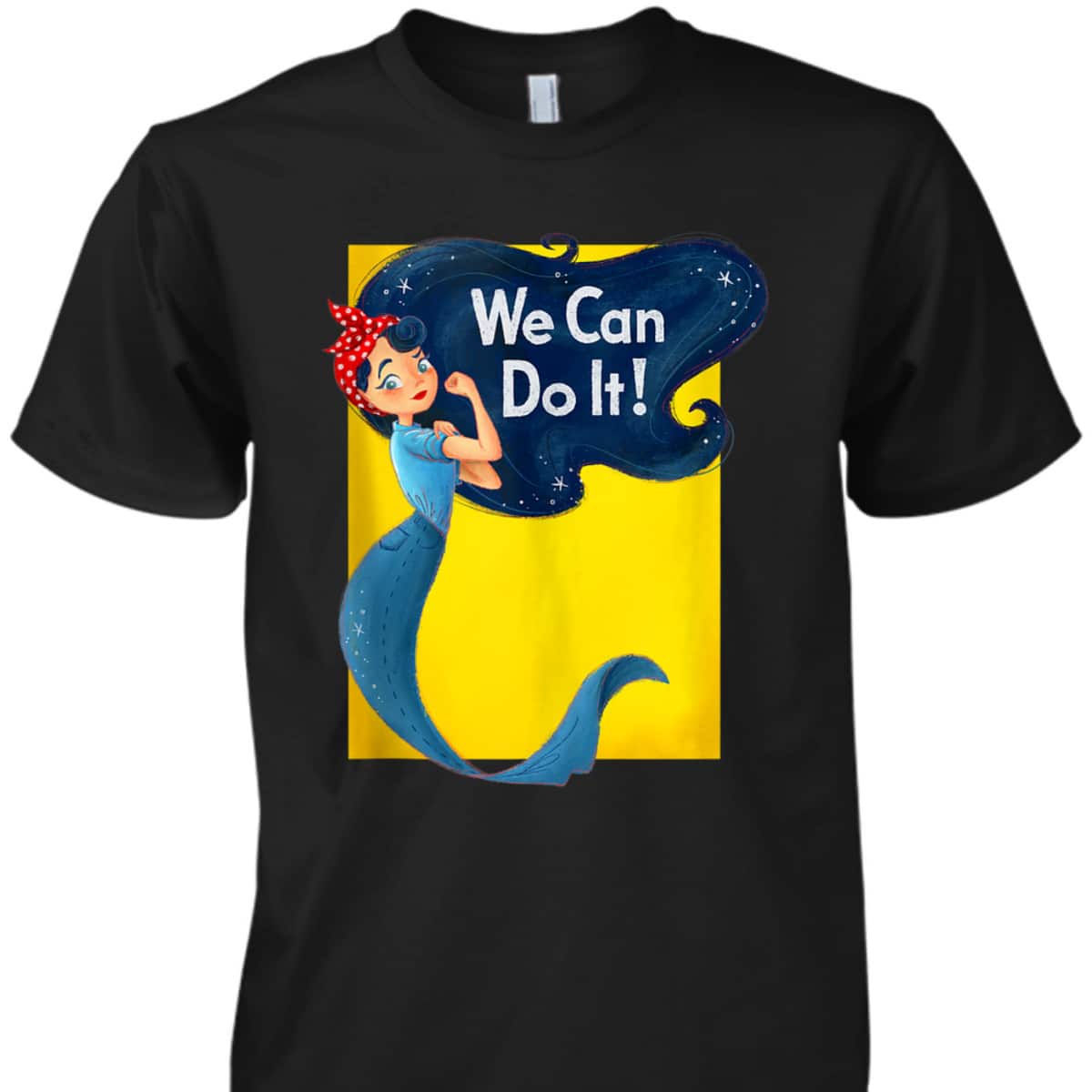 Rosie The Riveter Retro Mermaid Vintage We Can Do It T-Shirt Rosie The Riveter Retro Mermaid Vintage We Can Do It T-Shirt