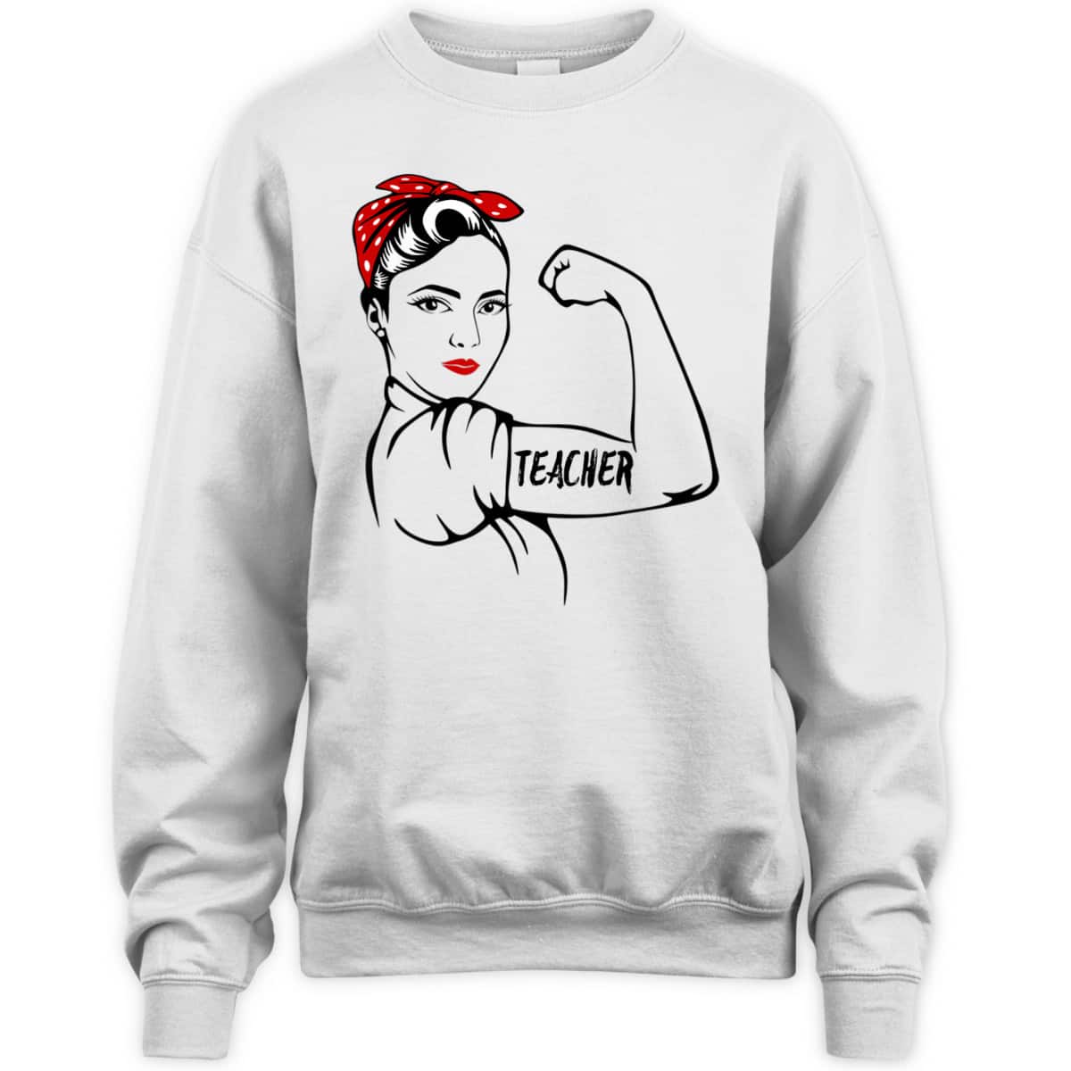Rosie The Riveter Teacher T-Shirt
