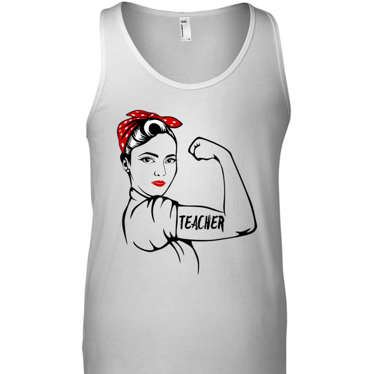 Rosie The Riveter Teacher T-Shirt Rosie The Riveter Teacher T-Shirt