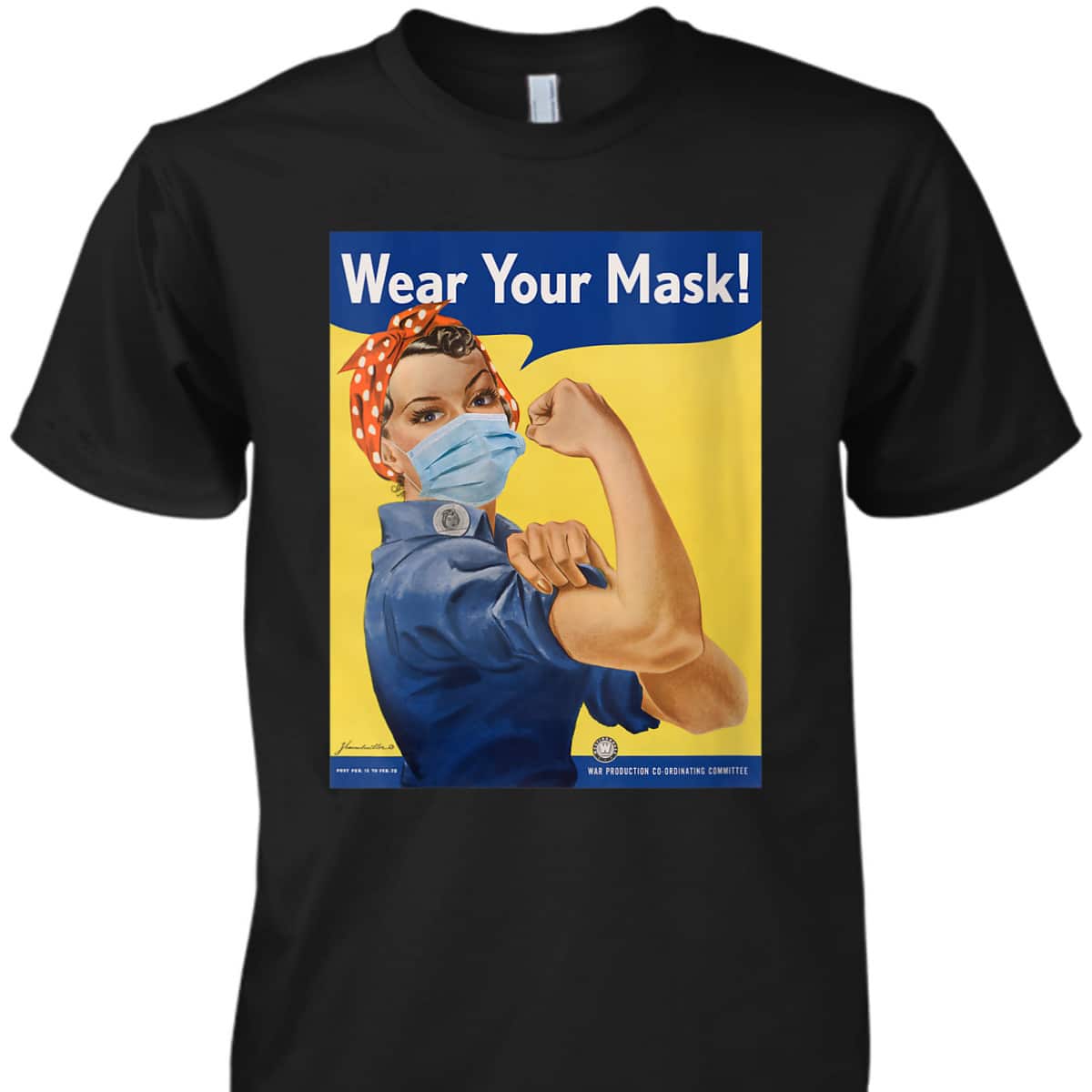 Womens Rosie The Riveter Wear Your Face Mask Stop Anti-Maskers Gift T-Shirt Womens Rosie The Riveter Wear Your Face Mask Stop Anti-Maskers Gift T-Shirt