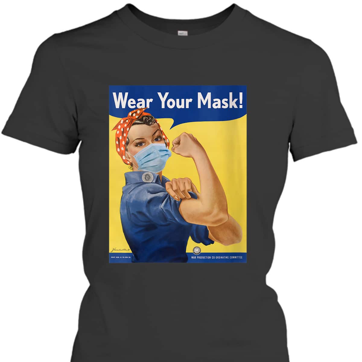Womens Rosie The Riveter Wear Your Face Mask Stop Anti-Maskers Gift T-Shirt Womens Rosie The Riveter Wear Your Face Mask Stop Anti-Maskers Gift T-Shirt