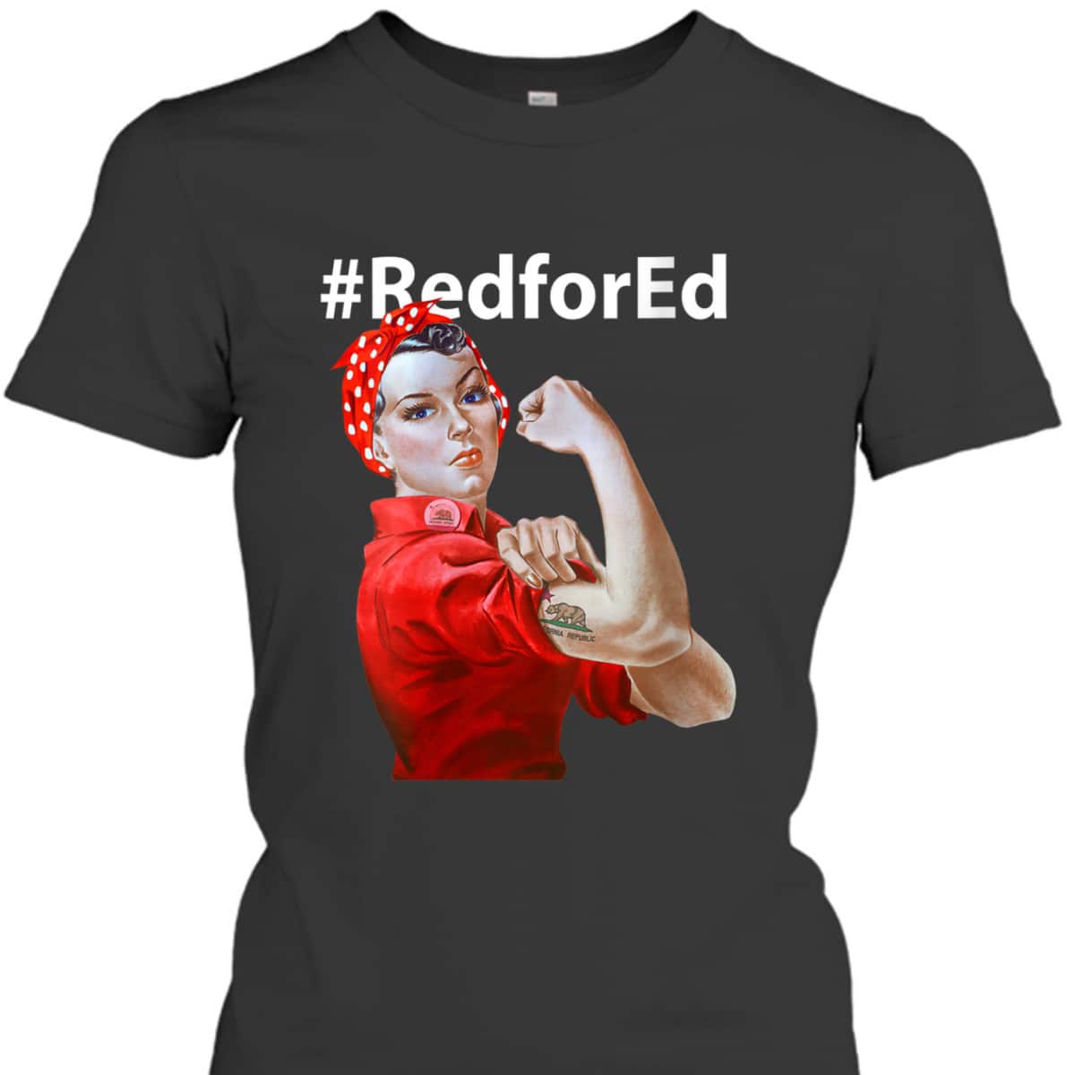 Womens Red For Ed California Rosie The Riveter T-Shirt