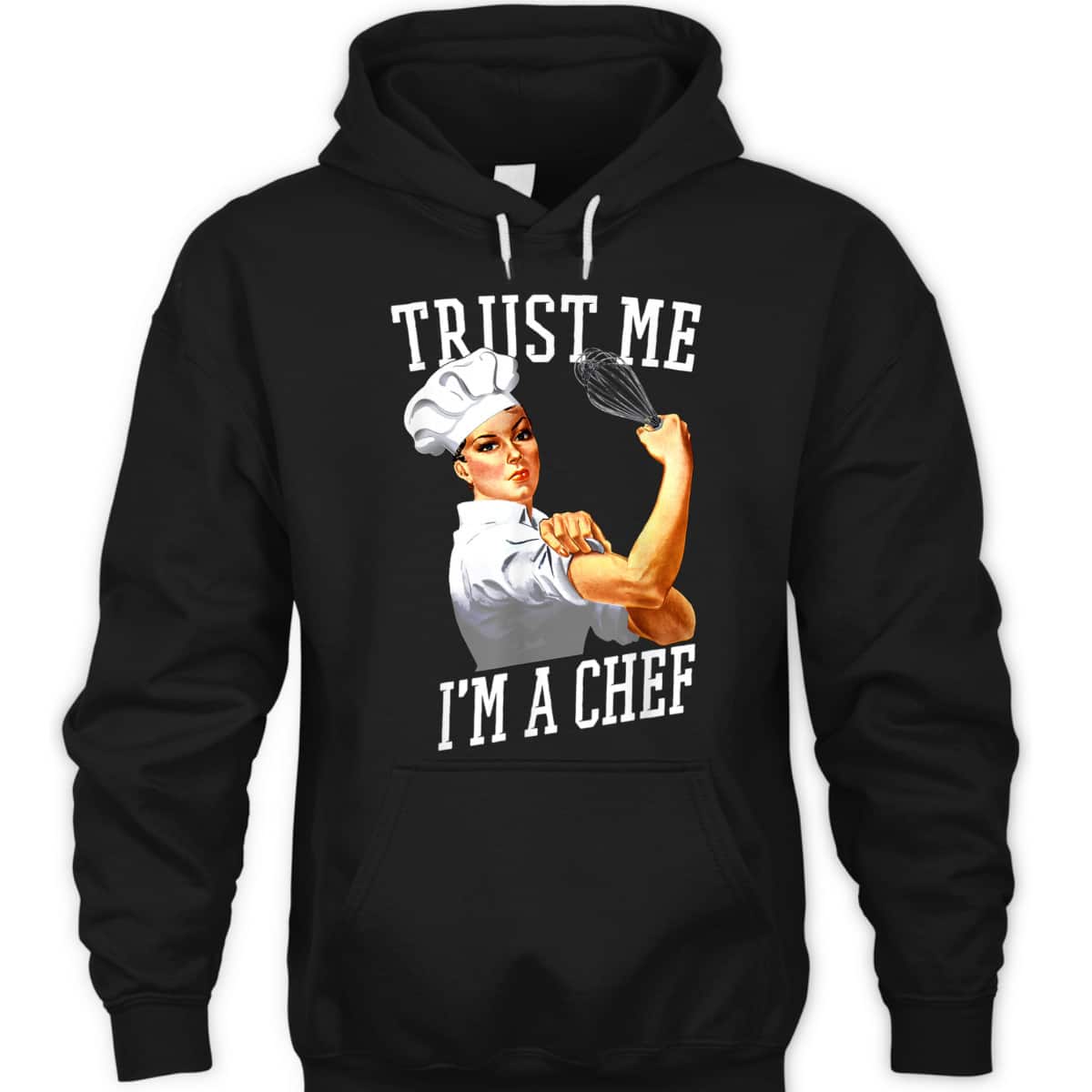 Trust Me I'm A Chef Rosie The Riveter For Chefs T-Shirt