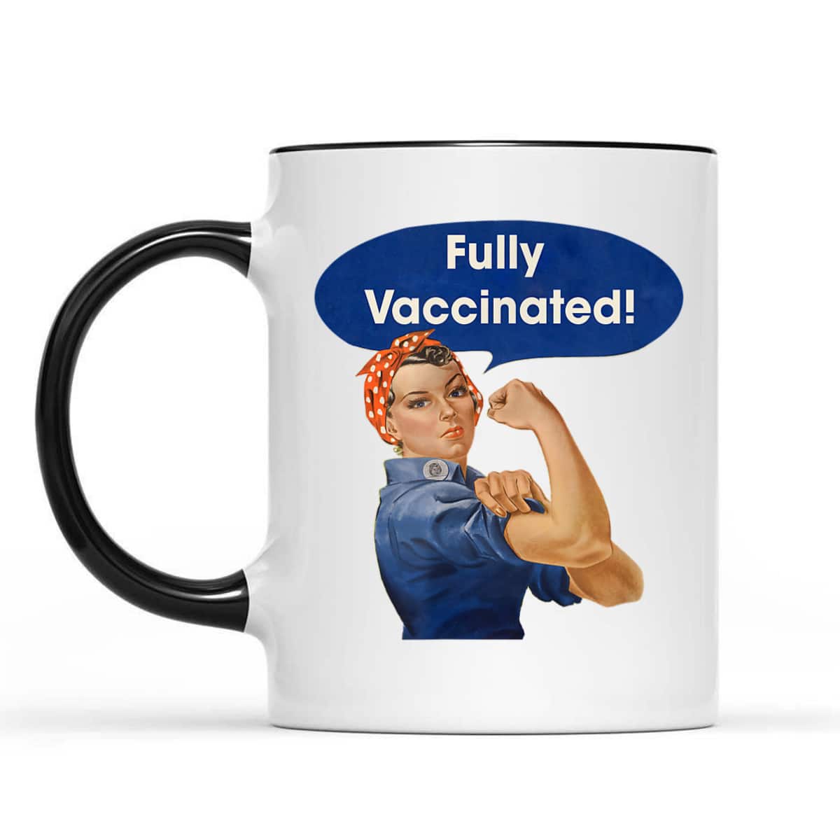 Vaccinated Fully Rosie The Riveter I'm Vaccinated Womens T-Shirt