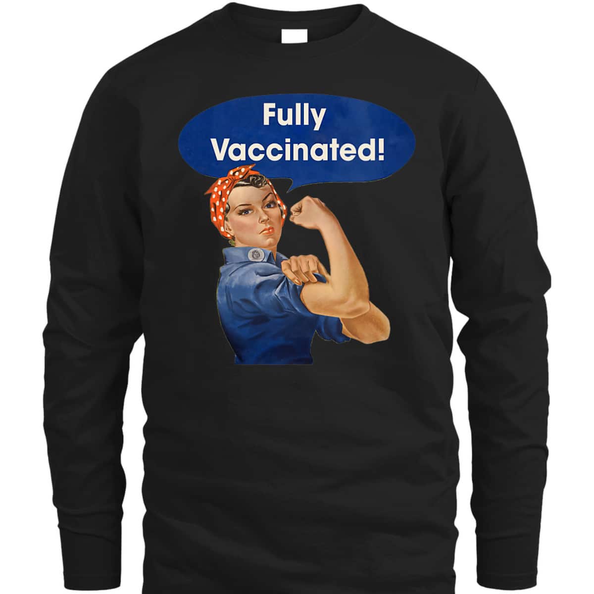 Womens Vaccinated Fully Rosie The Riveter I'm Vaccinated Womens T-Shirt Womens Vaccinated Fully Rosie The Riveter I'm Vaccinated Womens T-Shirt