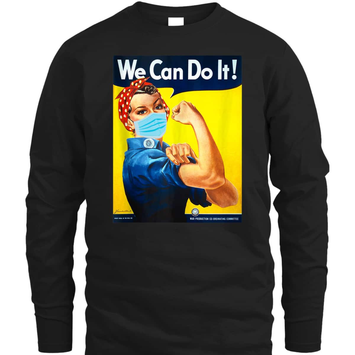 Rosie The Riveter Face We Can Do It Face Mask Edition T-Shirt