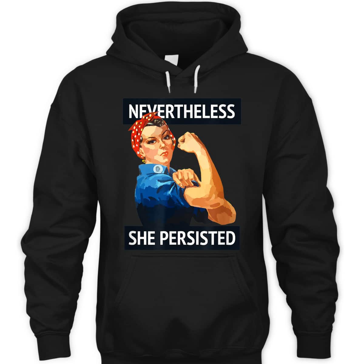 Nevertheless She Persisted Rosie The Riveter T-Shirt