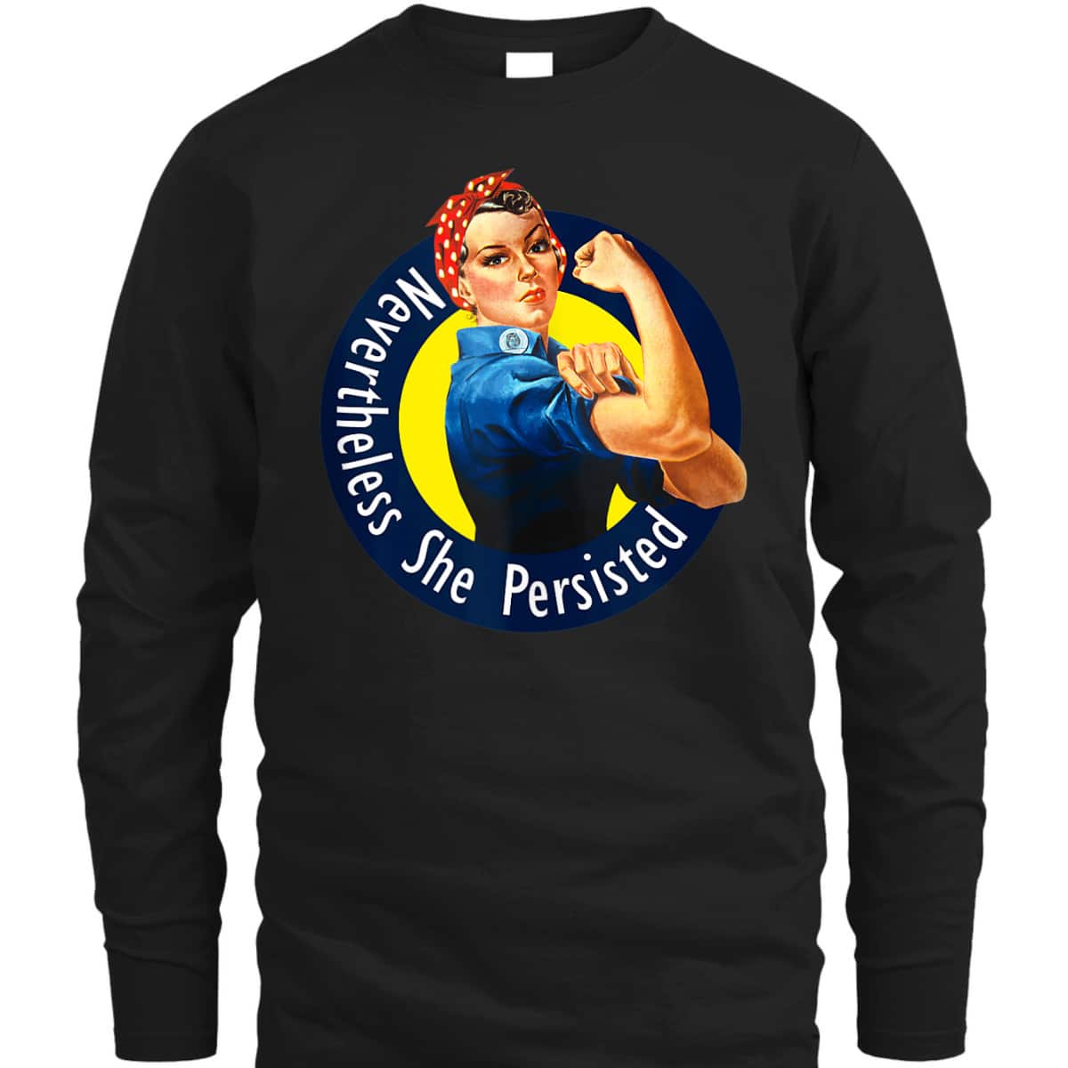 Rosie The Riveter Retro Nevertheless She Persisted T-Shirt