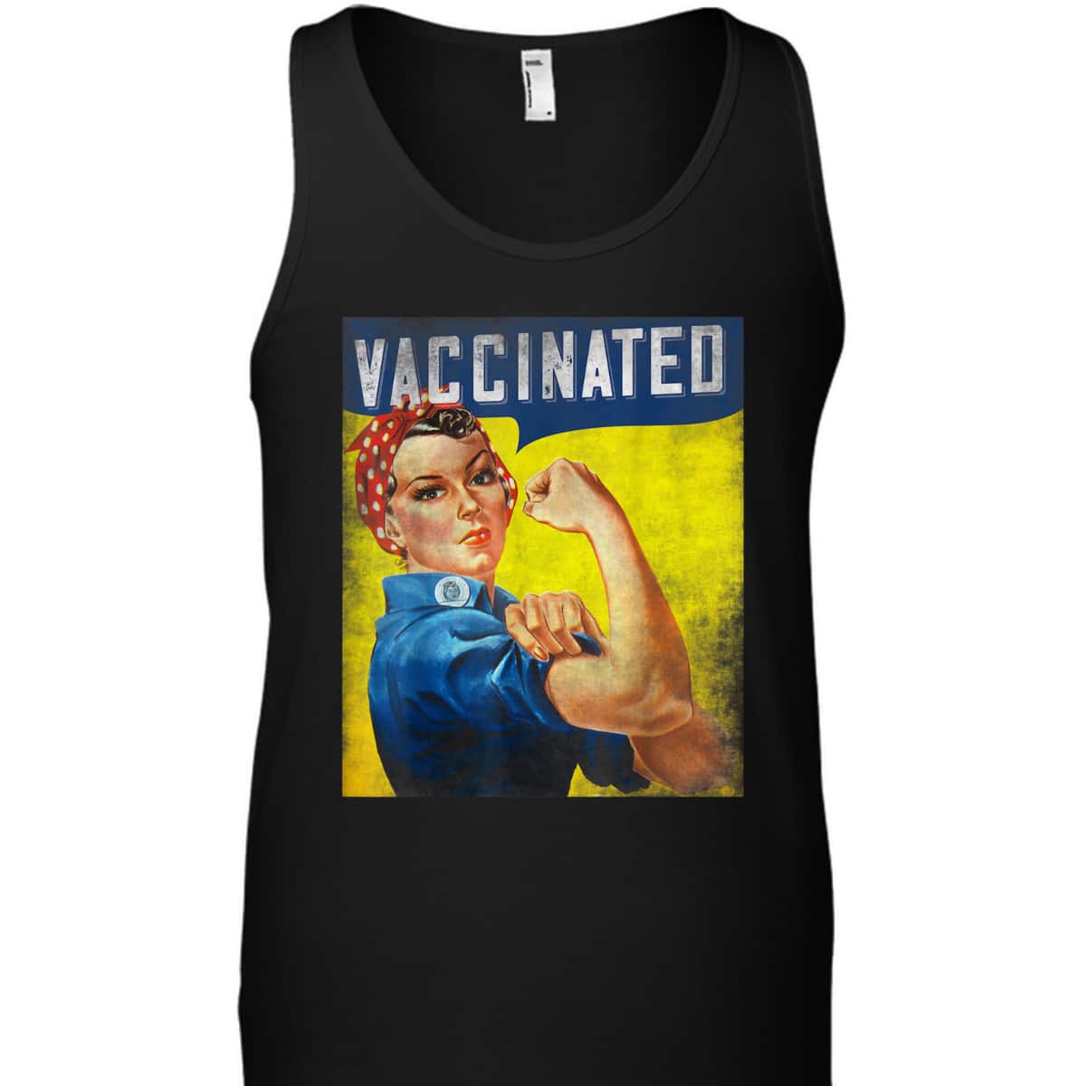 Pro Vaccine, I Got Vaccinated, Want A Hug Rosie The Riveter T-Shirt