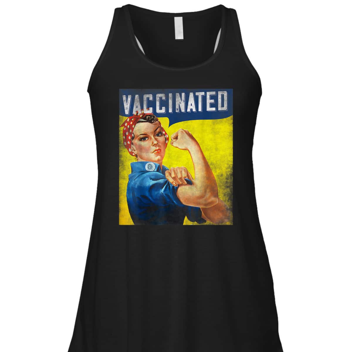 Pro Vaccine, I Got Vaccinated, Want A Hug Rosie The Riveter T-Shirt