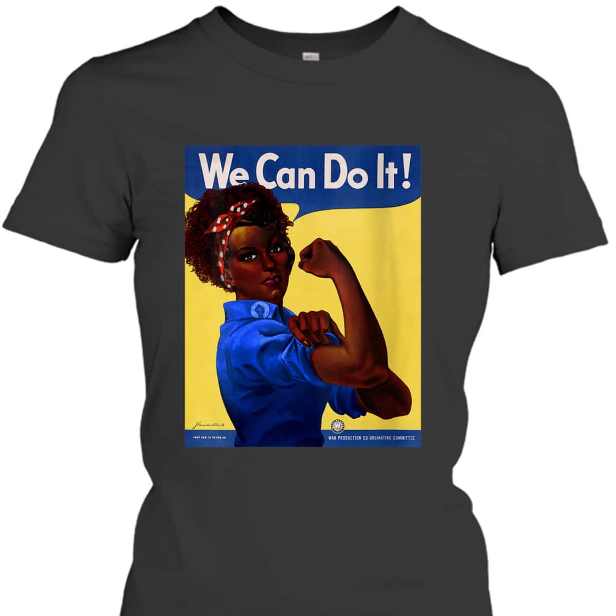 Womens African American Rosie The Riveter Black History T-Shirt Womens African American Rosie The Riveter Black History T-Shirt