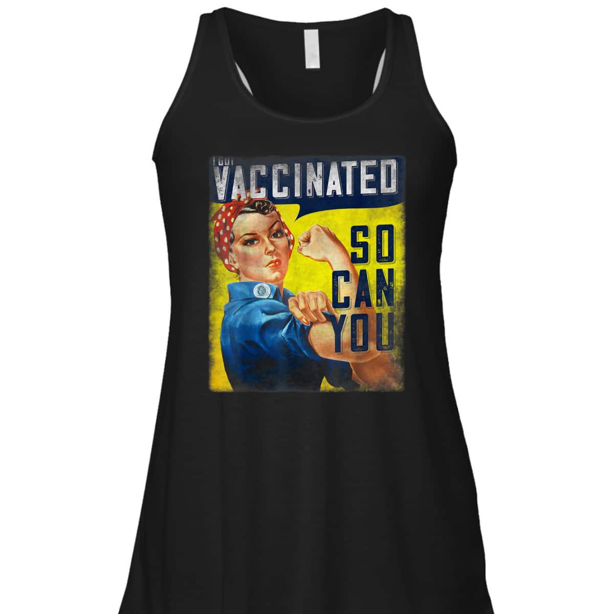 Pro Vaccine, I Got Vaccinated, Rosie The Riveter Vaccinator, So Can You T-Shirt Pro Vaccine, I Got Vaccinated, Rosie The Riveter Vaccinator, So Can You T-Shirt