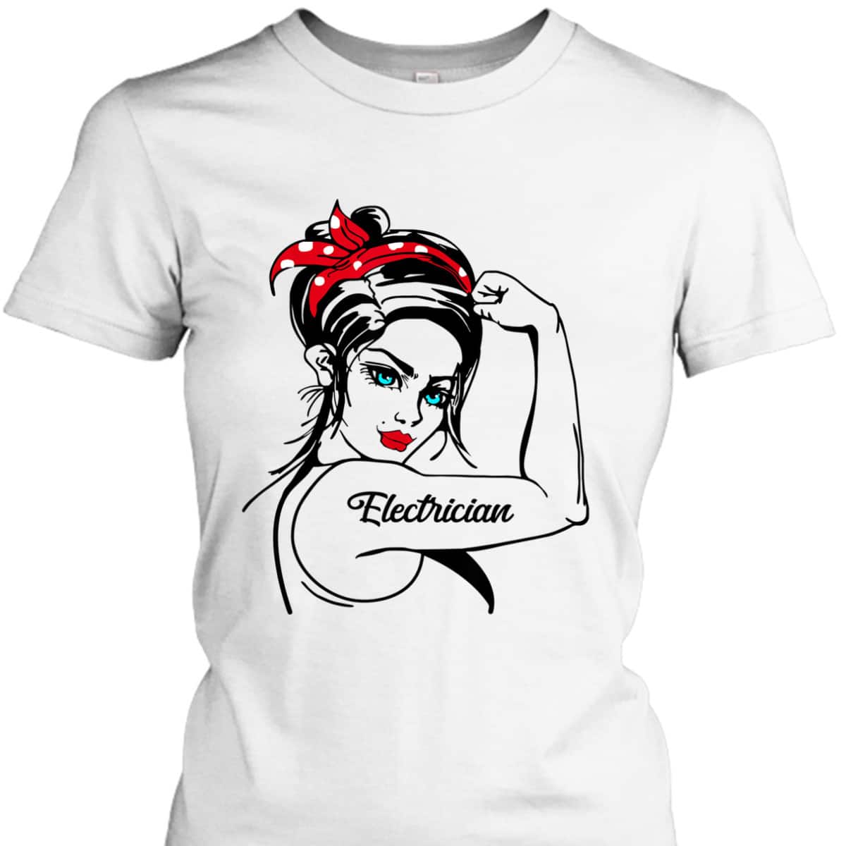 Female Electrician Rosie The Riveter Pin Up Girl T-Shirt