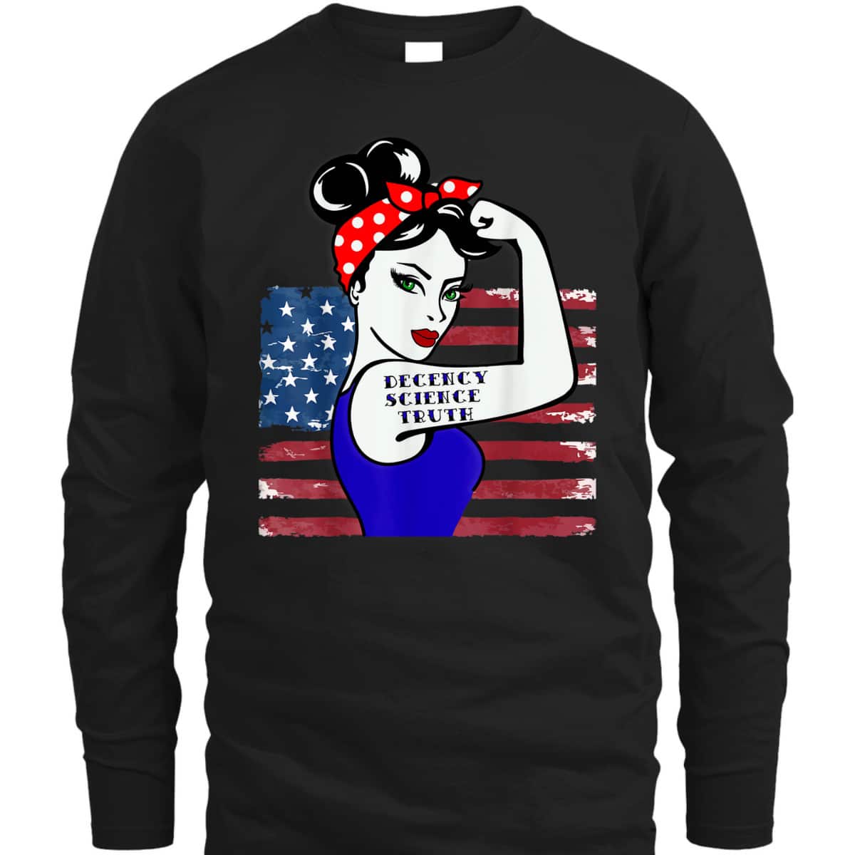 Decency Science Truth Win Women Rosie The Riveter T-Shirt
