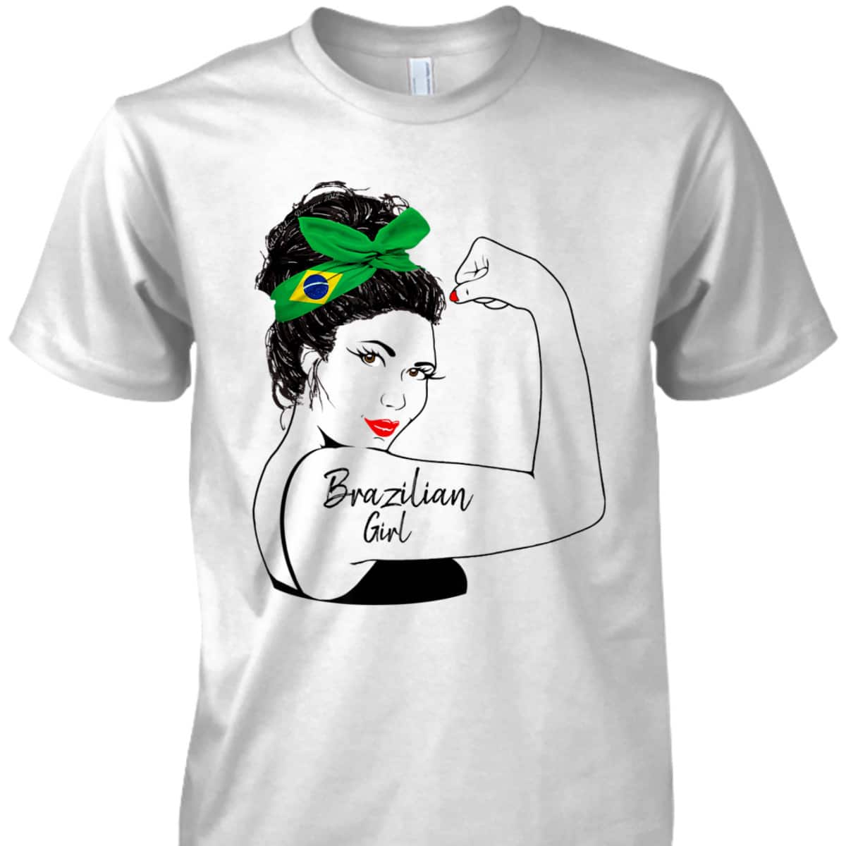 Brazilian Girl Unbreakable Rosie The Riveter T-Shirt