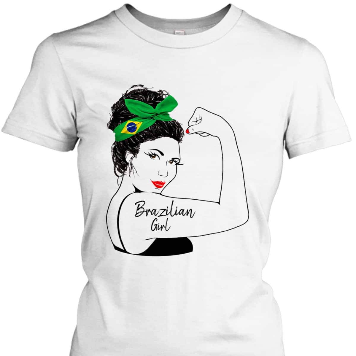 Brazilian Girl Unbreakable Rosie The Riveter T-Shirt