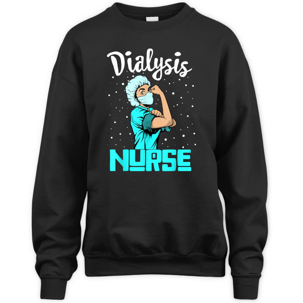 Dialysis Nurse, Rosie The Riveter Nursing Gift T-Shirt