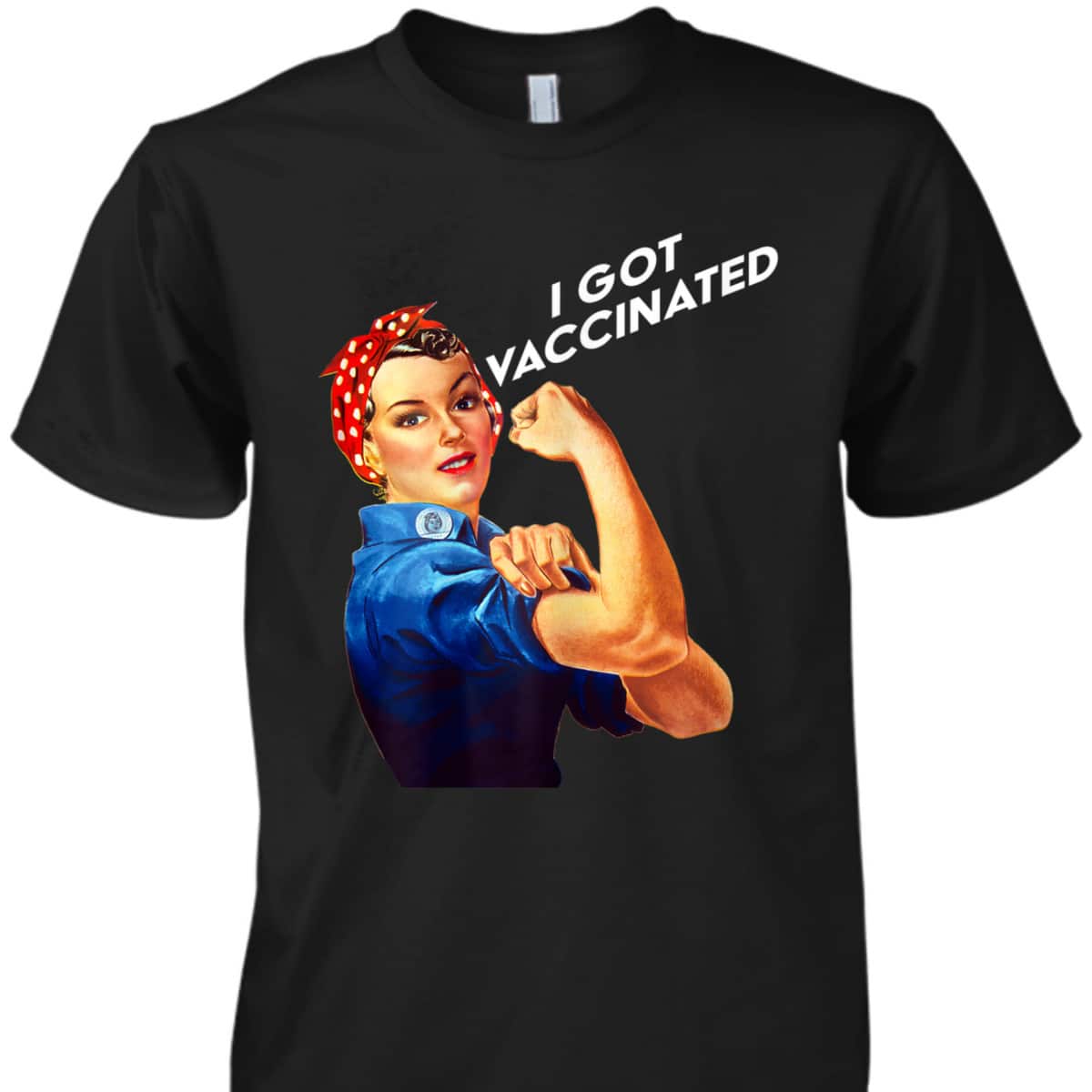 Womens Pro Vaccine Vaccinated Rosie The Riveter Pro Vaccine T-Shirt