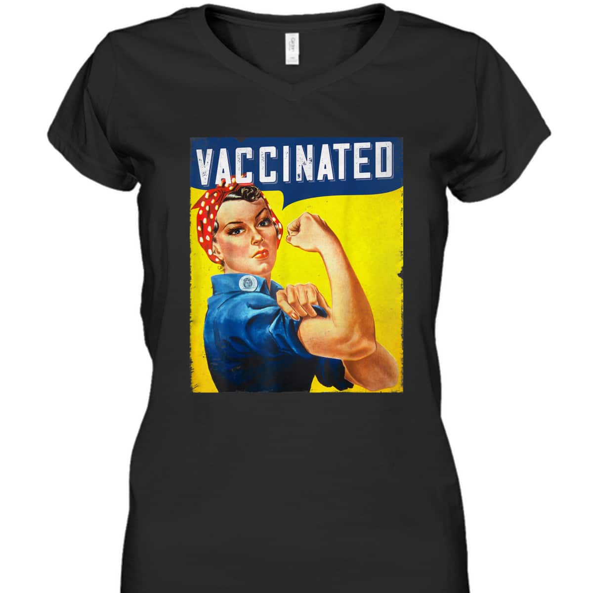 Pro Vaccine, I Got Vaccinated, Rosie The Riveter Vaccinator T-Shirt