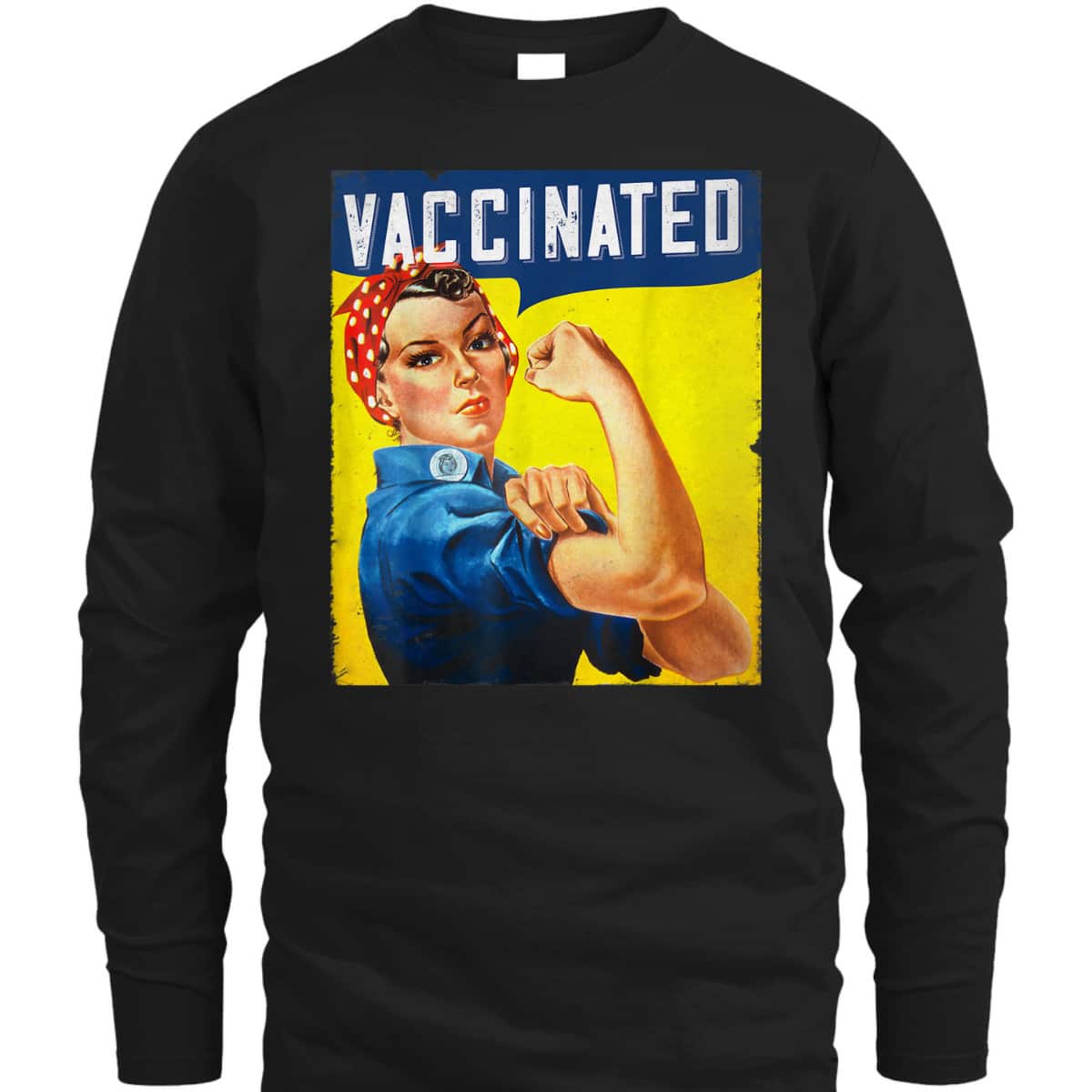 Pro Vaccine, I Got Vaccinated, Rosie The Riveter Vaccinator T-Shirt Pro Vaccine, I Got Vaccinated, Rosie The Riveter Vaccinator T-Shirt