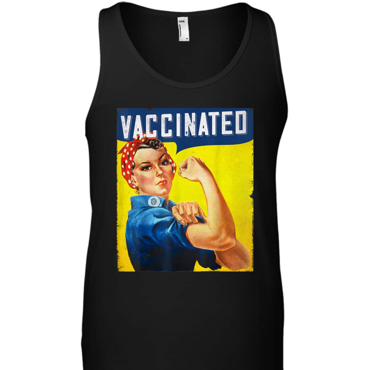 Pro Vaccine, I Got Vaccinated, Rosie The Riveter Vaccinator T-Shirt