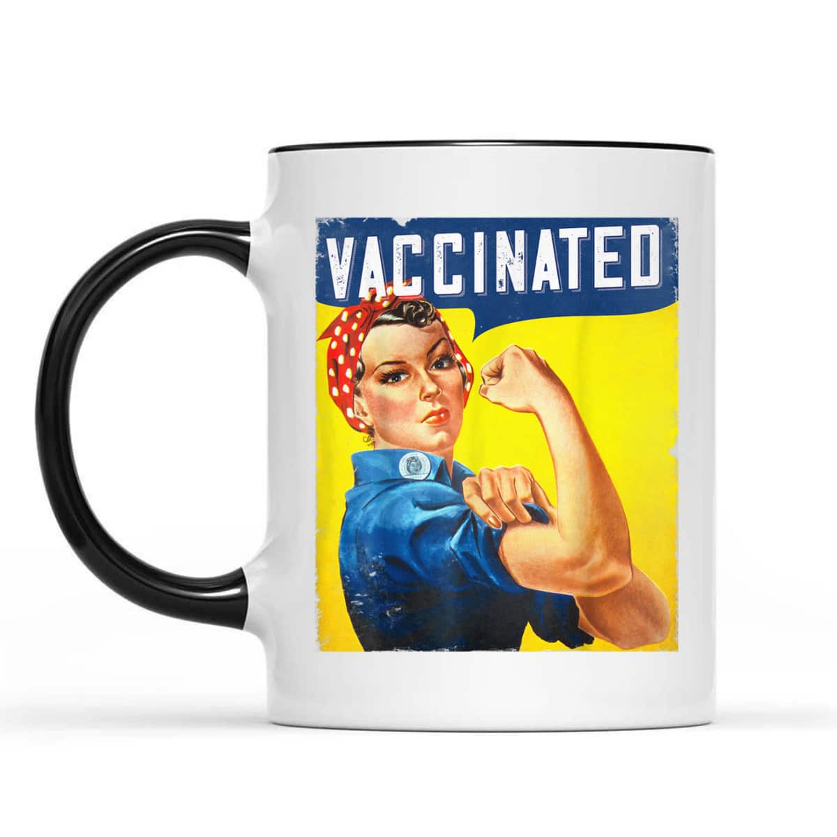Pro Vaccine, I Got Vaccinated, Rosie The Riveter Vaccinator T-Shirt