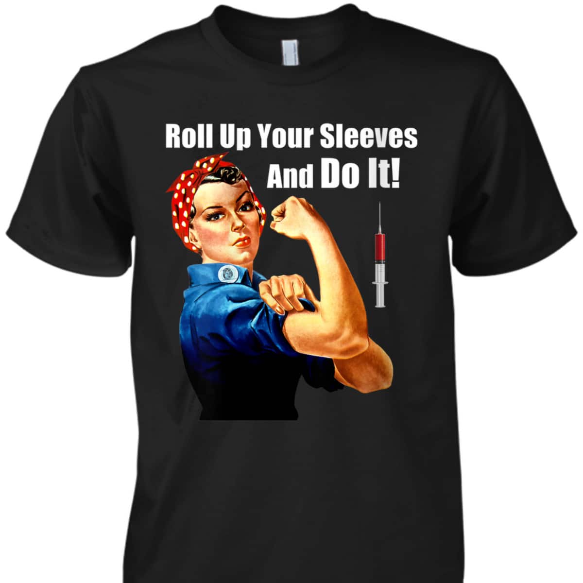 Womens ProVaccine Rosie The Riveter Get Vaccinated Do It T-Shirt