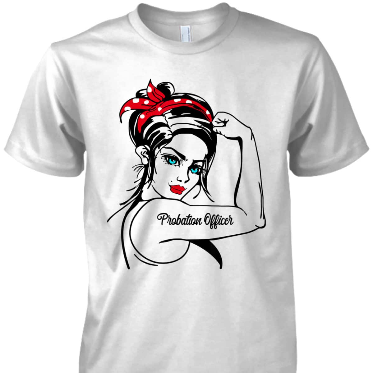 Female Probation Officer Rosie The Riveter Pin Up Girl T-Shirt