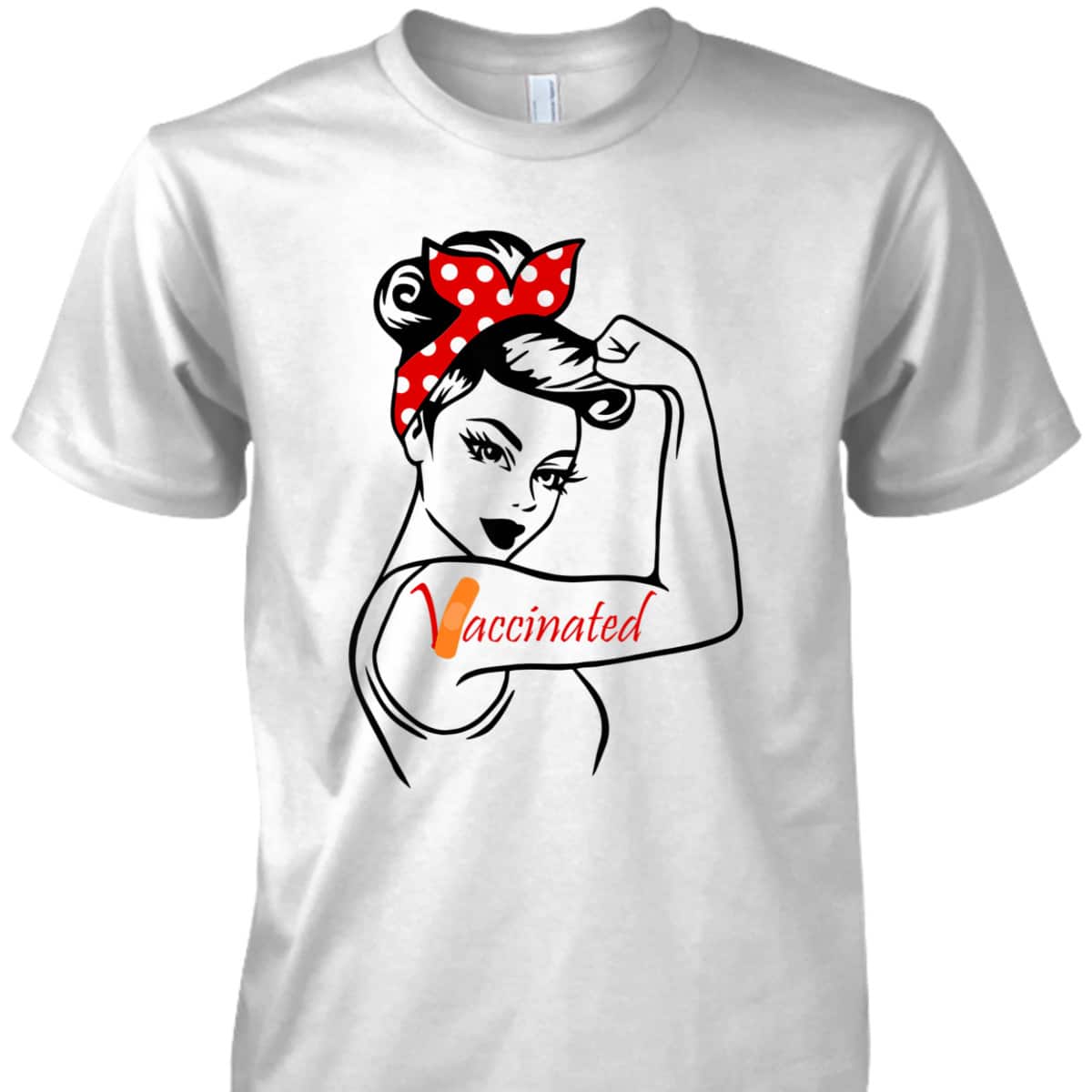 Rosie The Riveter Vaccinated T-Shirt