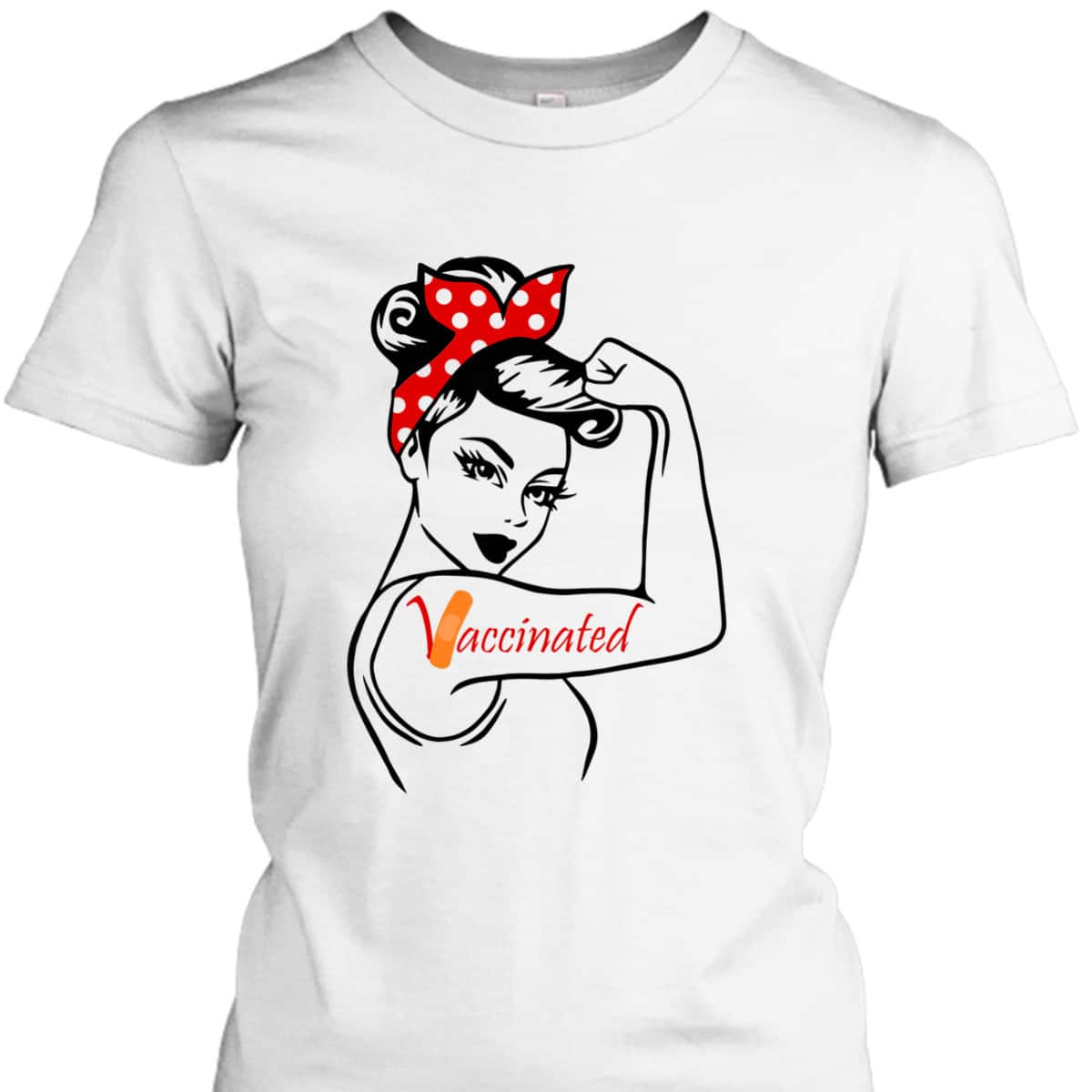 Rosie The Riveter Vaccinated T-Shirt