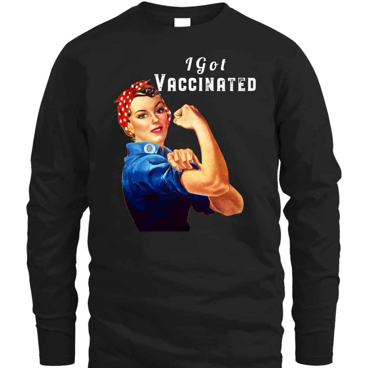 Pro Vaccine Vaccinated Rosie The Riveter Pro Vaccine T-Shirt
