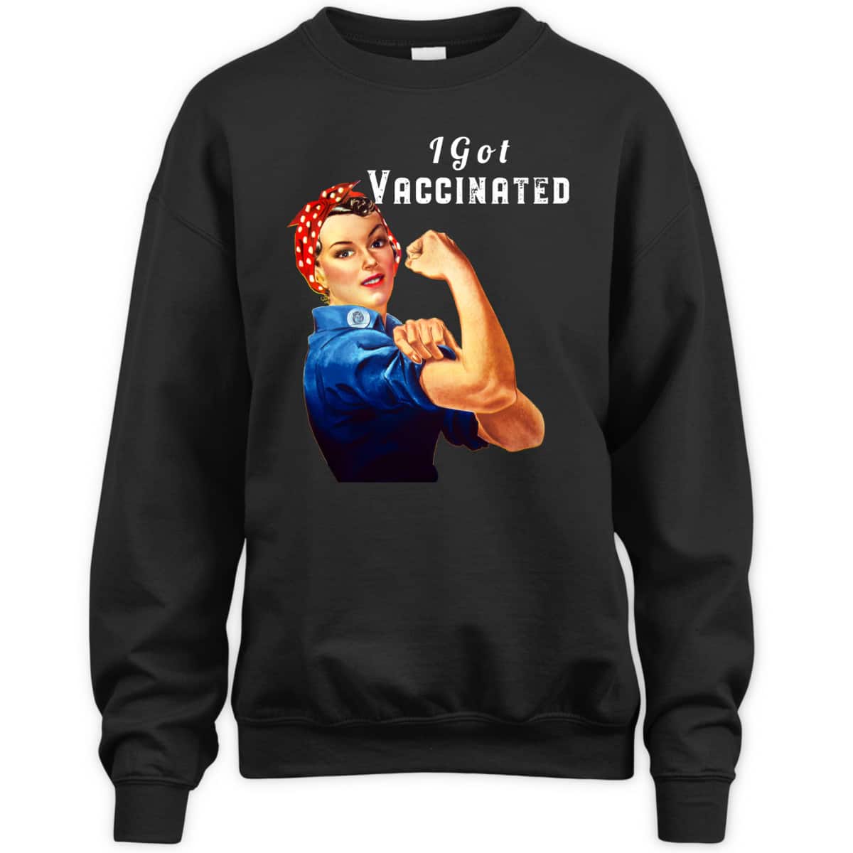 Pro Vaccine Vaccinated Rosie The Riveter Pro Vaccine T-Shirt