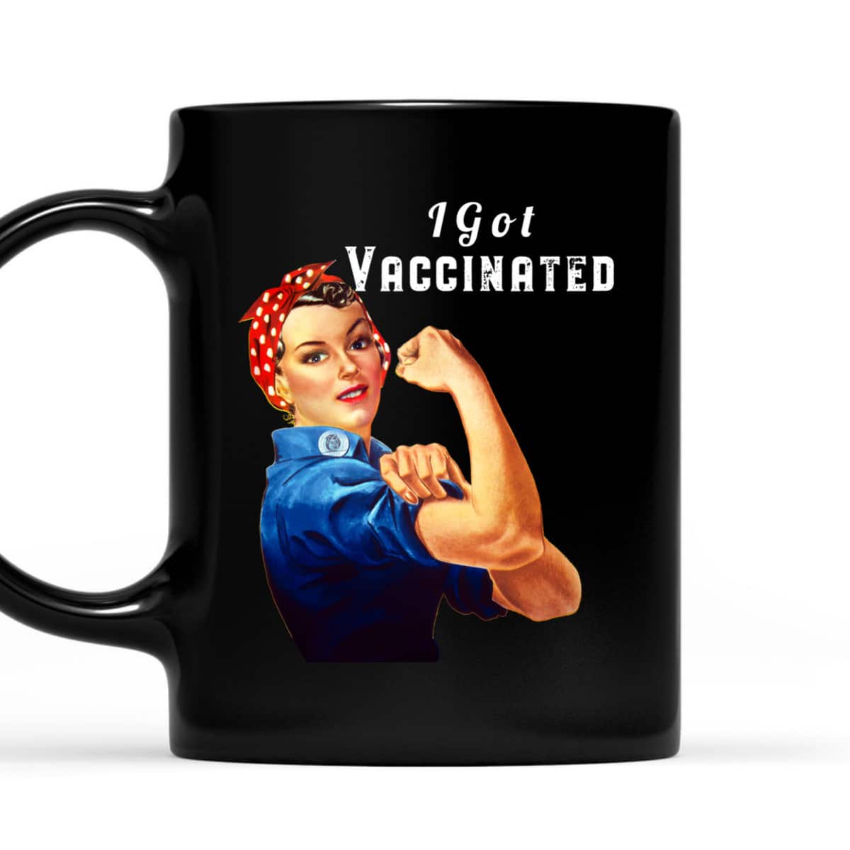 Pro Vaccine Vaccinated Rosie The Riveter Pro Vaccine T-Shirt