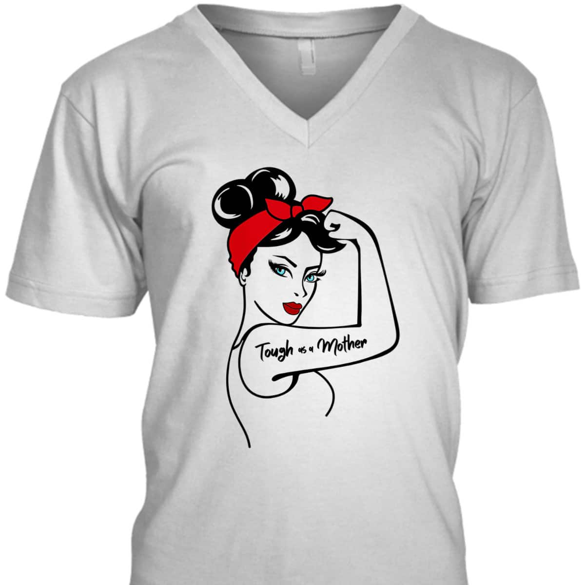 Womens Tough As A Mother Blue Eyes Rosie The Riveter Mothers Day T-Shirt Womens Tough As A Mother Blue Eyes Rosie The Riveter Mothers Day T-Shirt