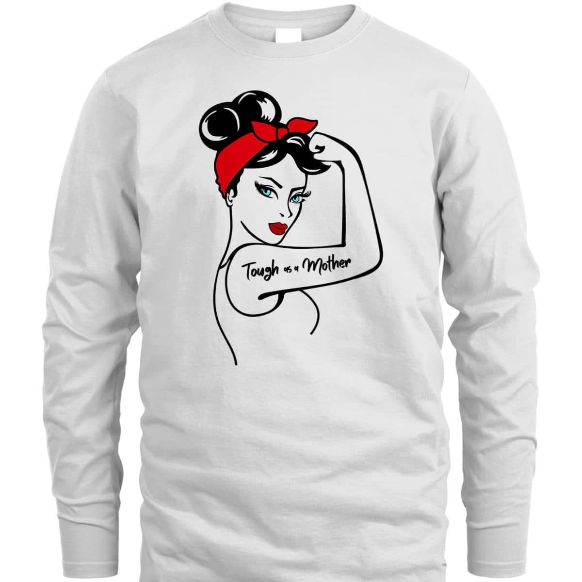 Womens Tough As A Mother Blue Eyes Rosie The Riveter Mothers Day T-Shirt Womens Tough As A Mother Blue Eyes Rosie The Riveter Mothers Day T-Shirt