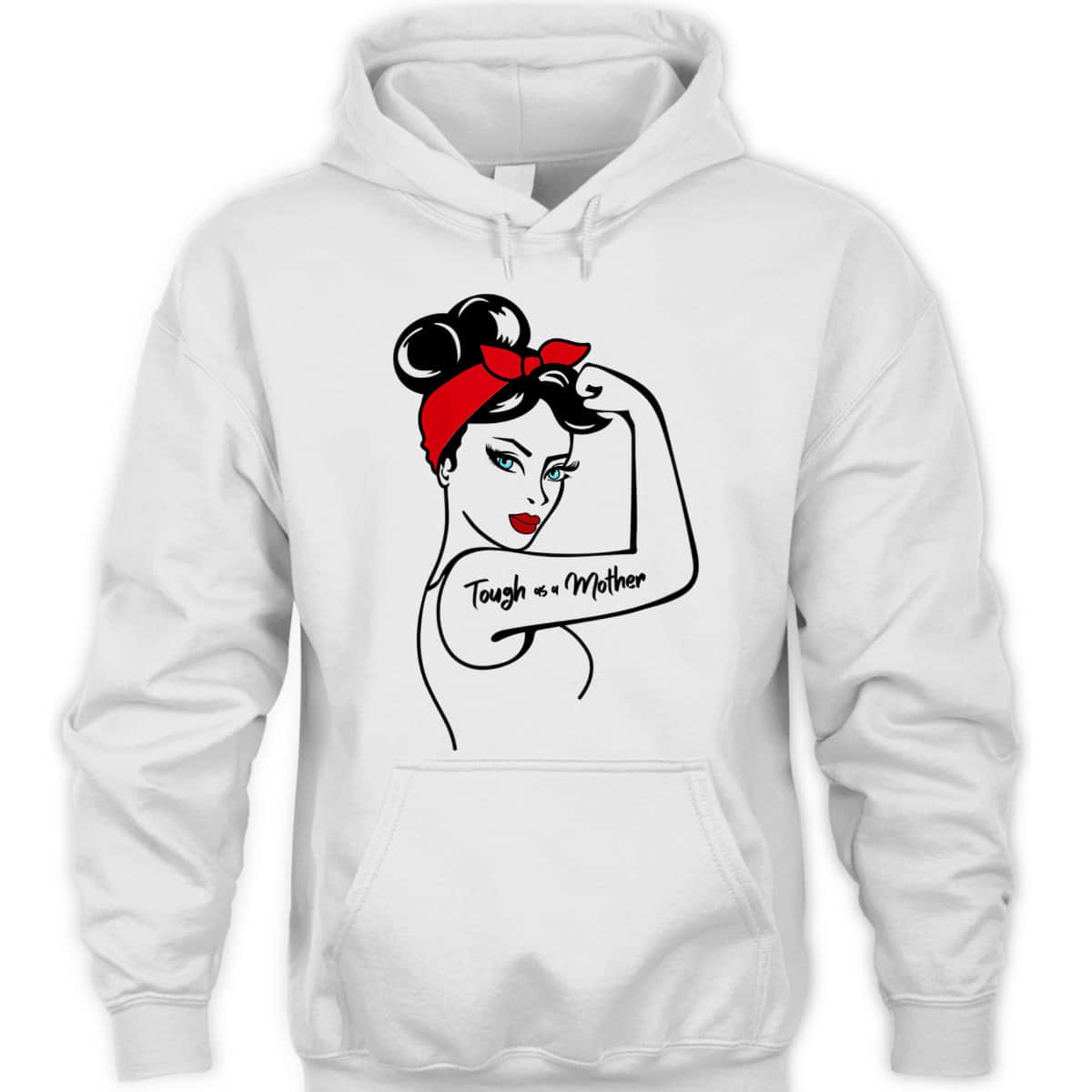 Womens Tough As A Mother Blue Eyes Rosie The Riveter Mothers Day T-Shirt
