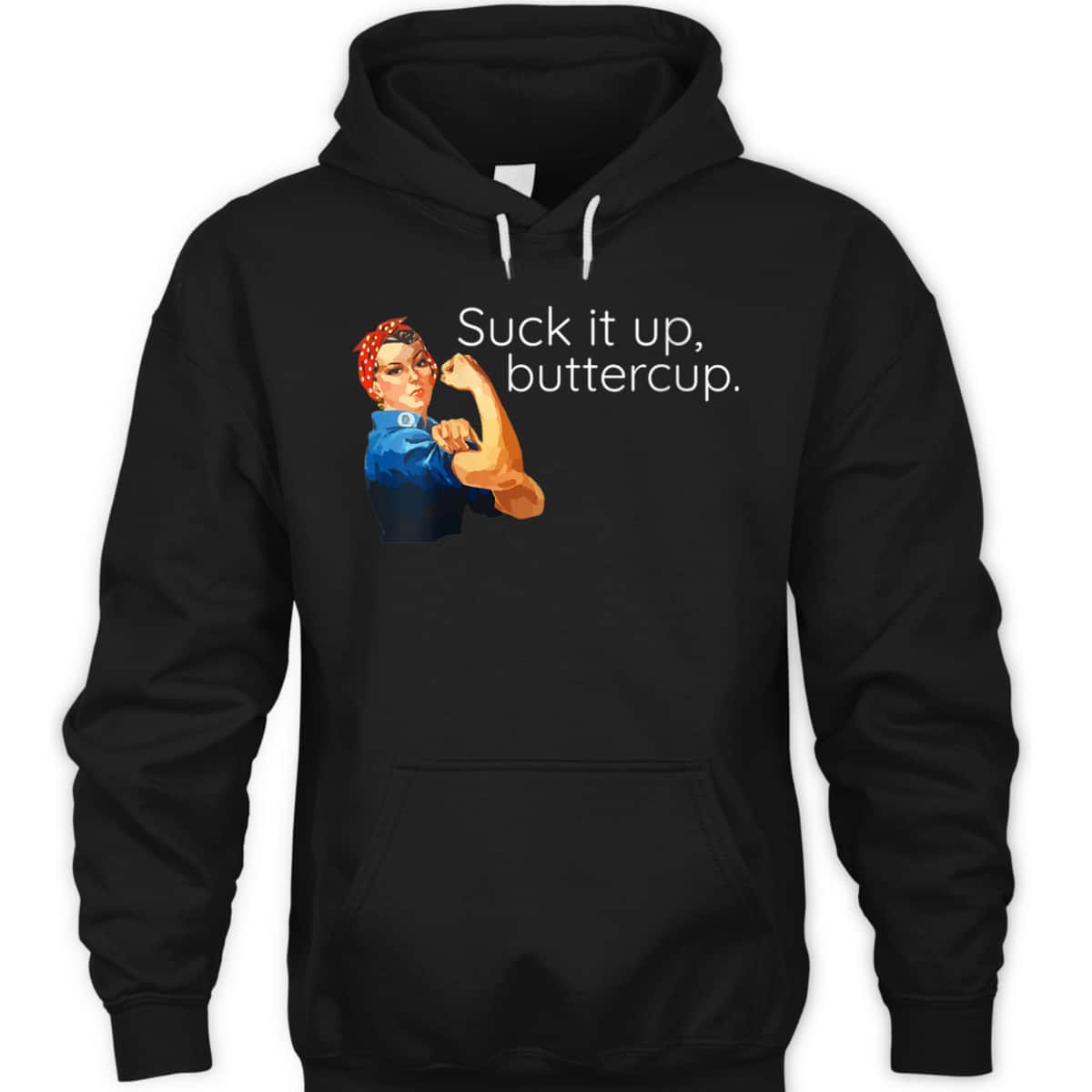 Womens Suck It Up Buttercup Rosie The Riveter Motivational T-Shirt