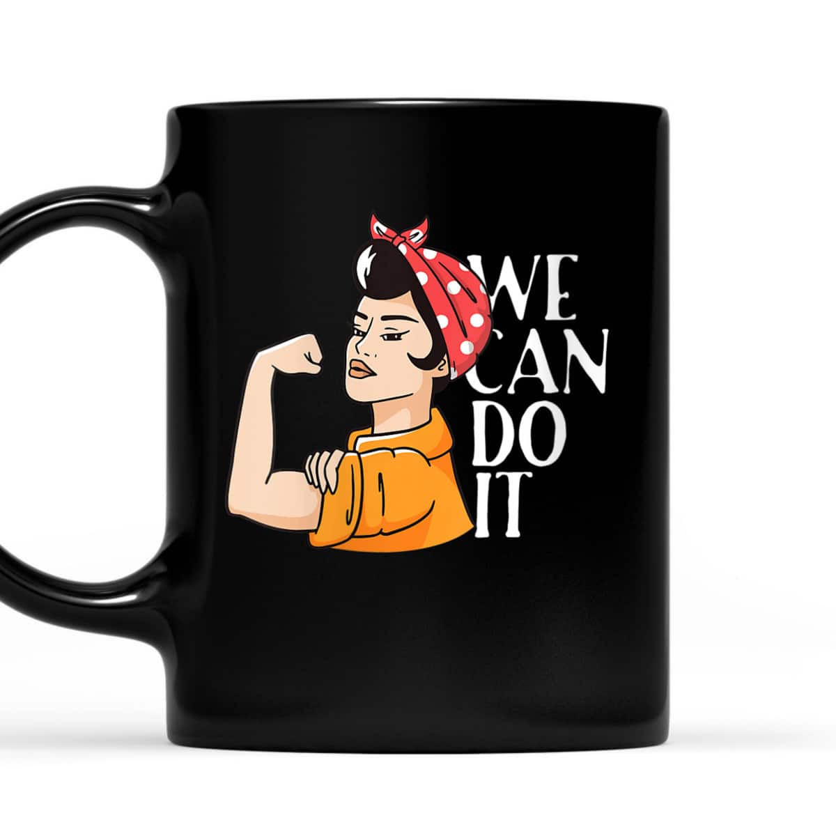 Womens Rosie The Riveter We Can Do It Unbreakable Women T-Shirt