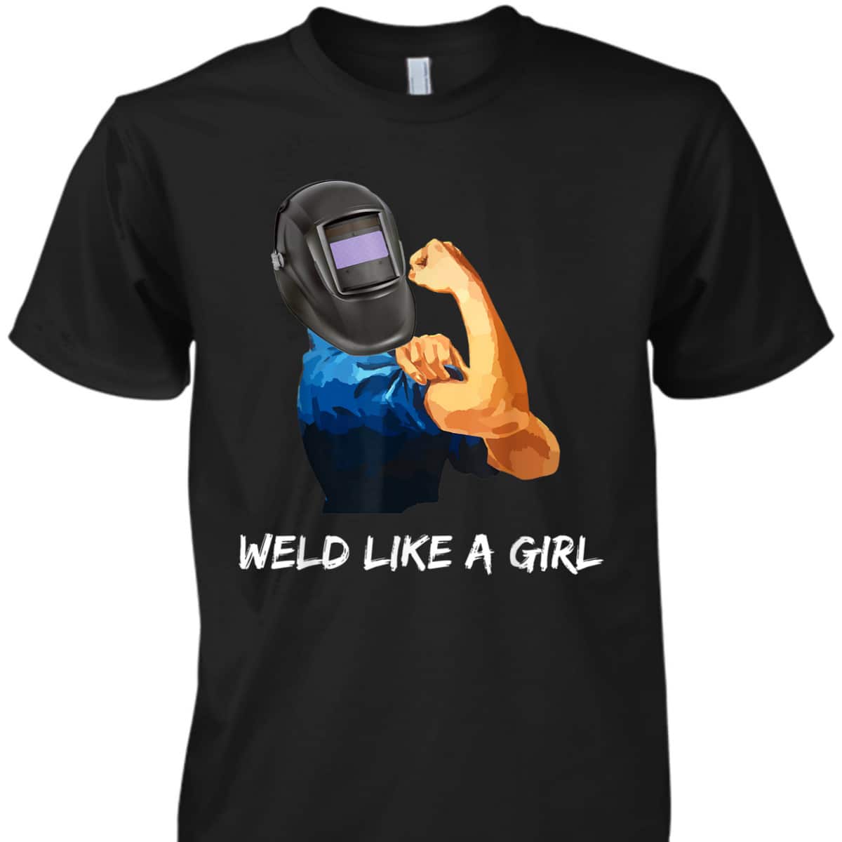 Weld Like A Girl, Rosie The Riveter T-Shirt Weld Like A Girl, Rosie The Riveter T-Shirt