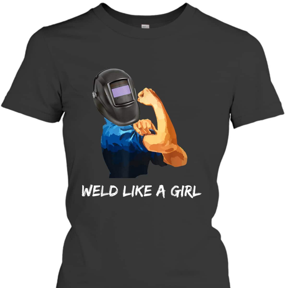 Weld Like A Girl, Rosie The Riveter T-Shirt Weld Like A Girl, Rosie The Riveter T-Shirt