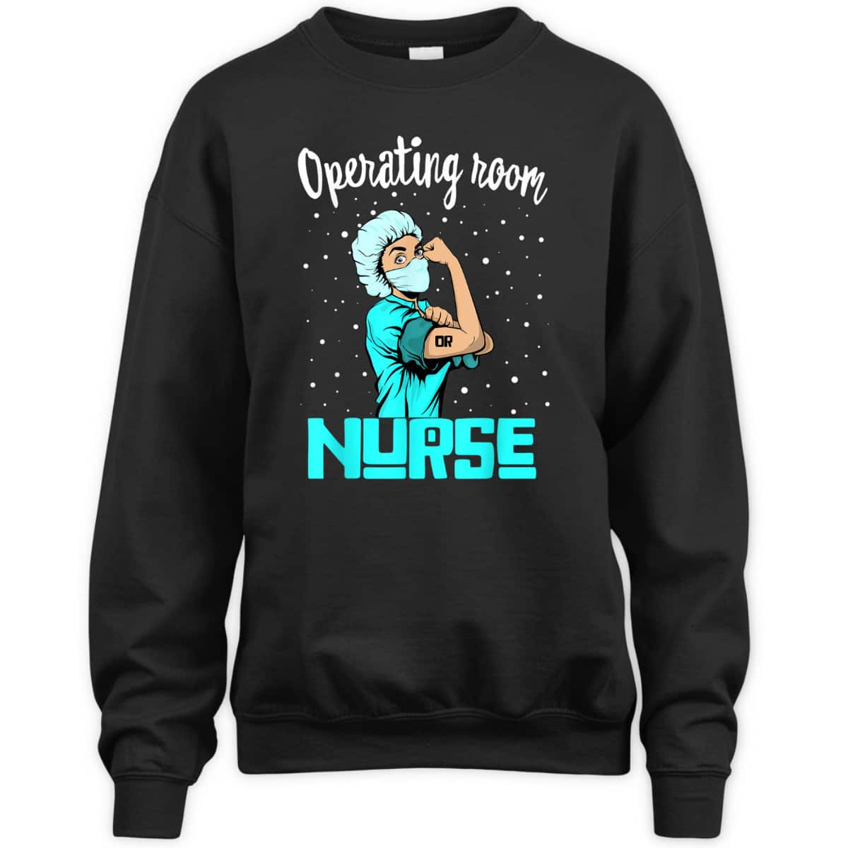 Operating Room Nurse, Rosie The Riveter Nursing OR Gift T-Shirt