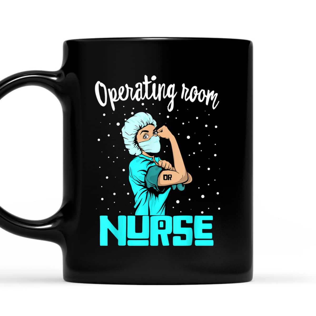 Operating Room Nurse, Rosie The Riveter Nursing OR Gift T-Shirt Operating Room Nurse, Rosie The Riveter Nursing OR Gift T-Shirt