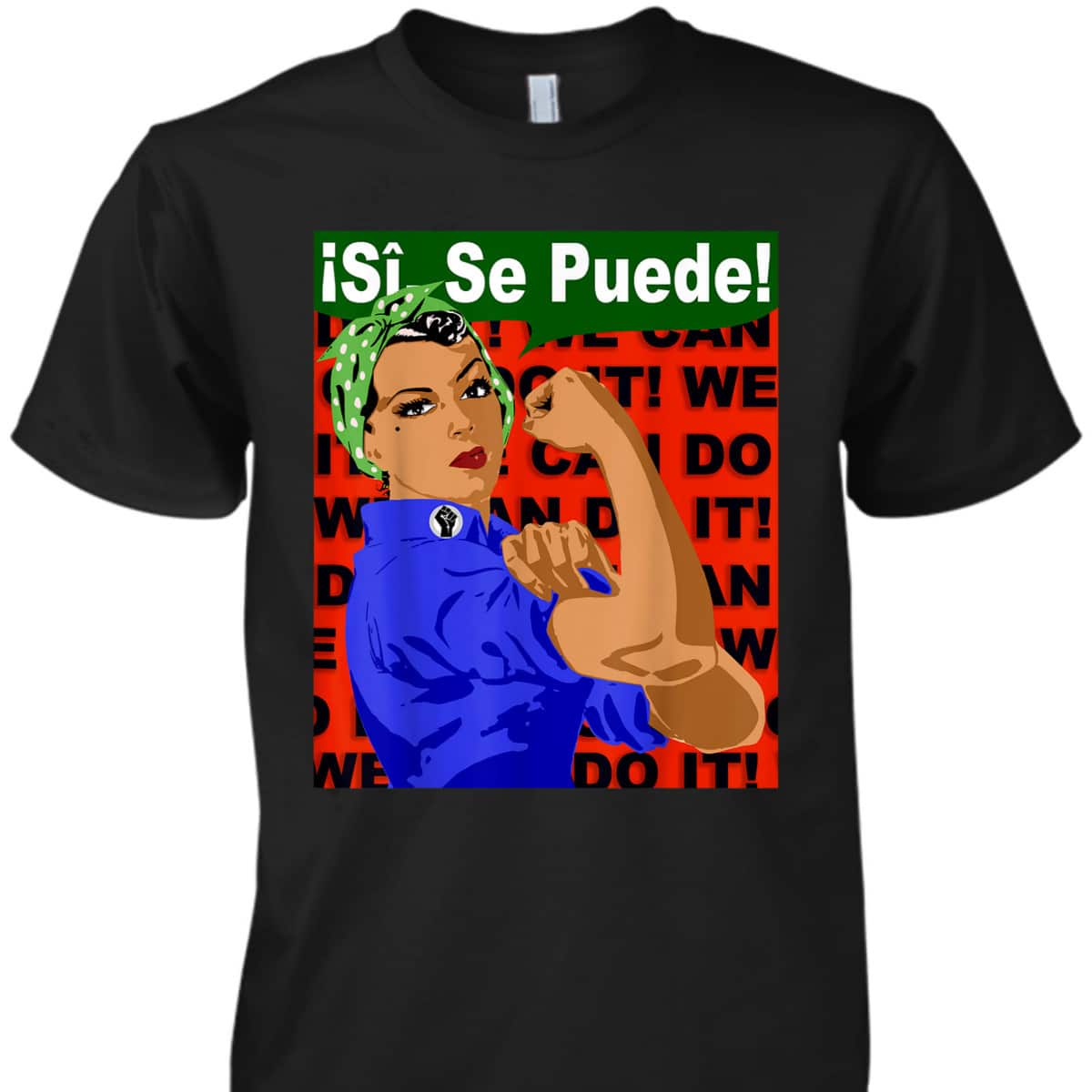 Si Se Puede, Latina Girl Power Rosie The Riveter T-Shirt