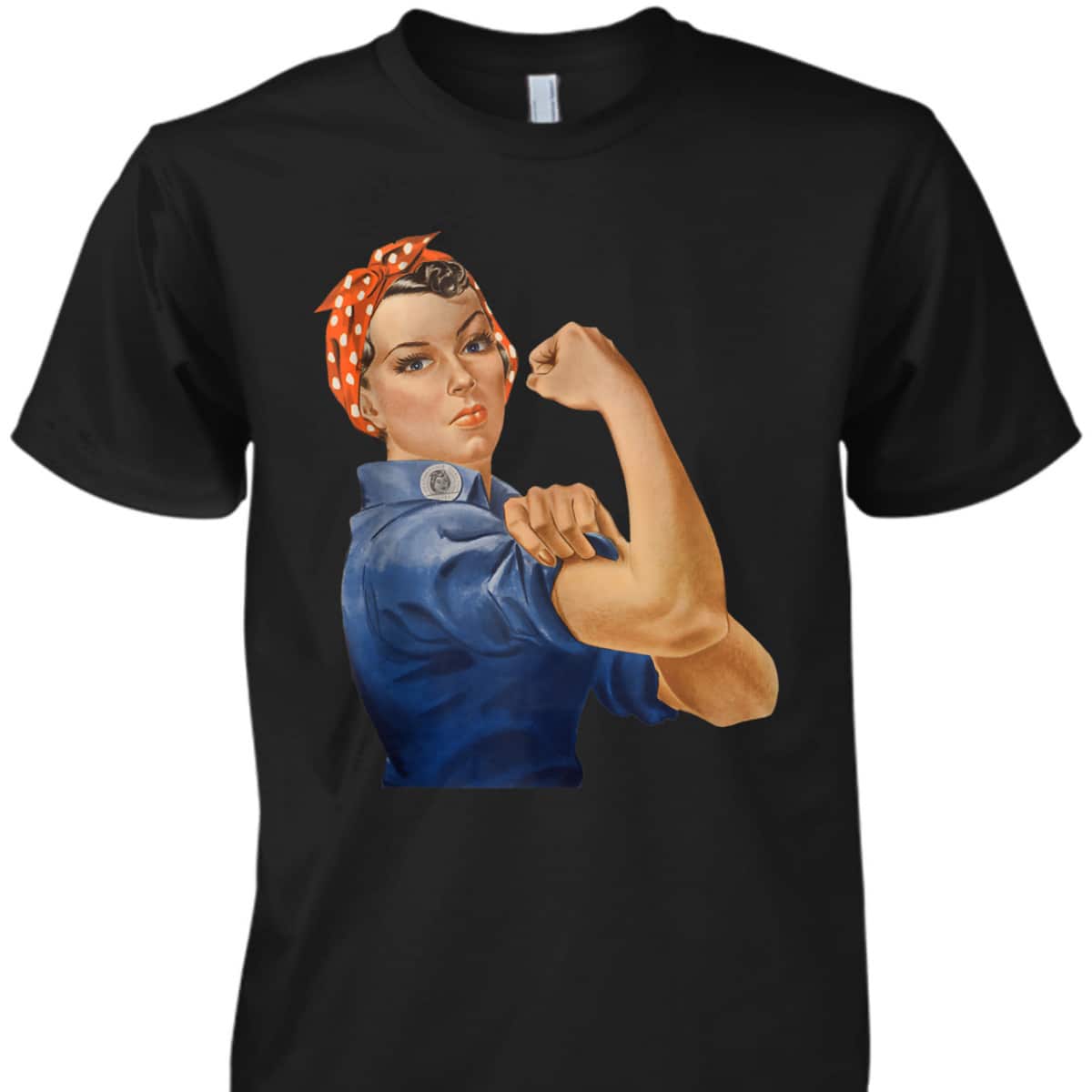 Rosie The Riveter Retro We Can Do It Feminist T-Shirt Rosie The Riveter Retro We Can Do It Feminist T-Shirt